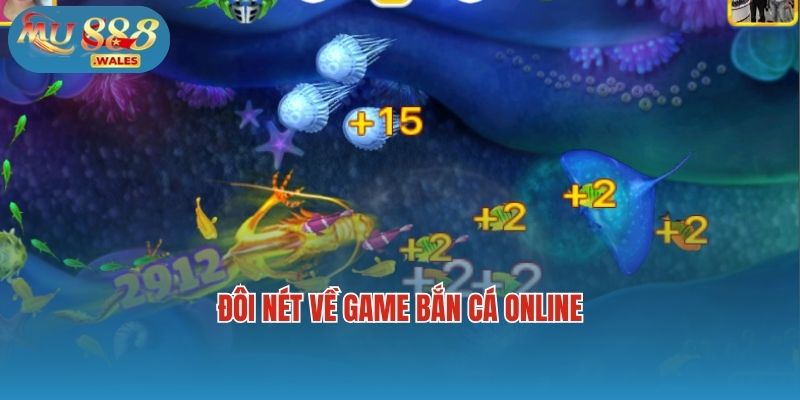 Đôi nét về game bắn cá online