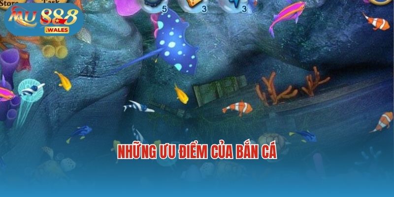 Những ưu điểm của bắn cá