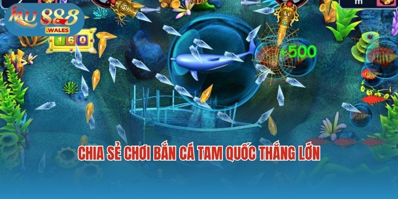 Chia sẻ chơi bắn cá tam quốc thắng lớn