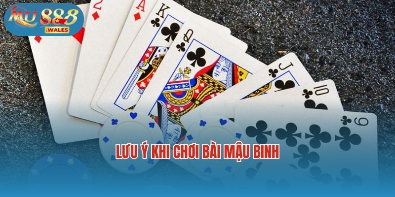 Lưu ý khi chơi bài Mậu Binh