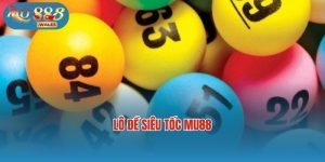 Trải Nghiệm Lô Đề Siêu Tốc Mu88 – Cơ Hội Thắng Lớn Đang Chờ Bạn