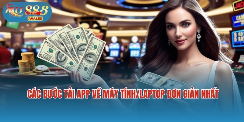 Hướng dẫn các bước tải app về máy tính/laptop đơn giản nhất